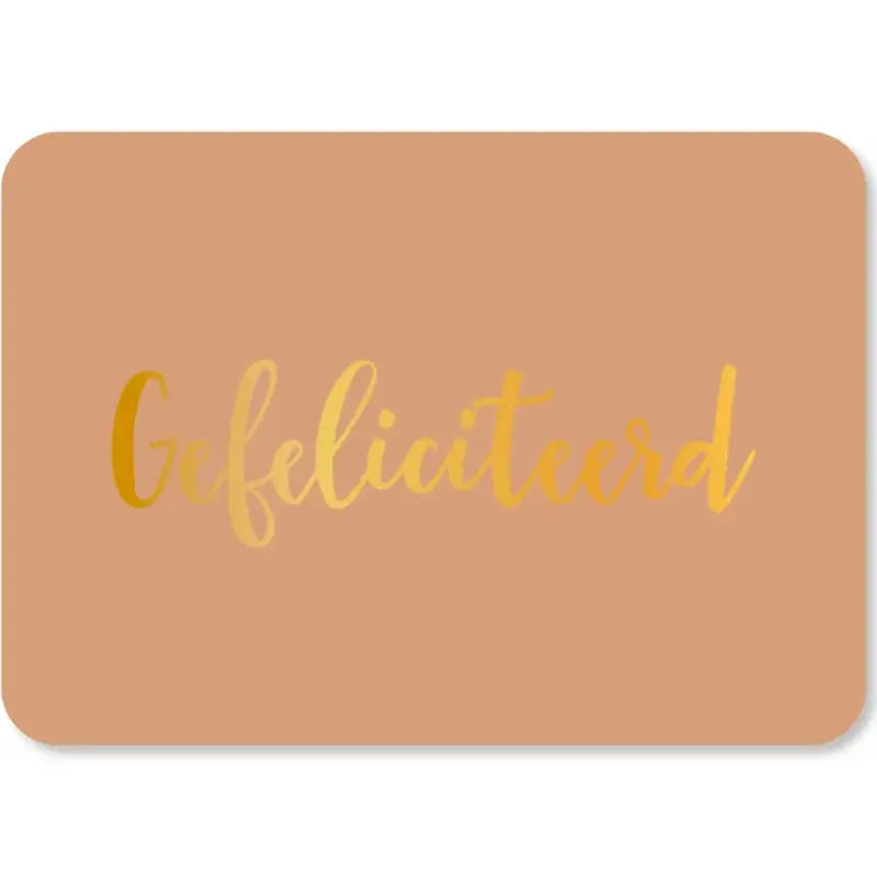 Kaart Gefeliciteerd | Goudfolie