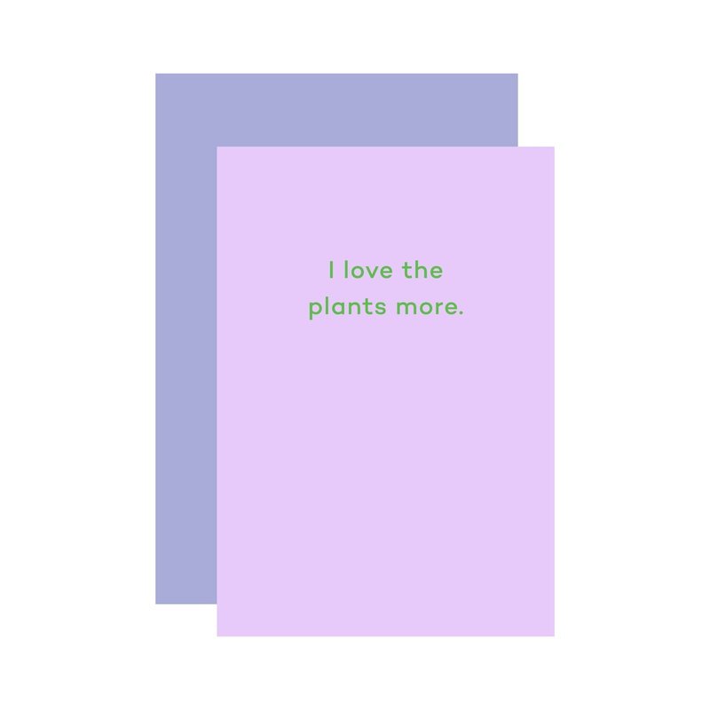 Kaart I Love The Plants More
