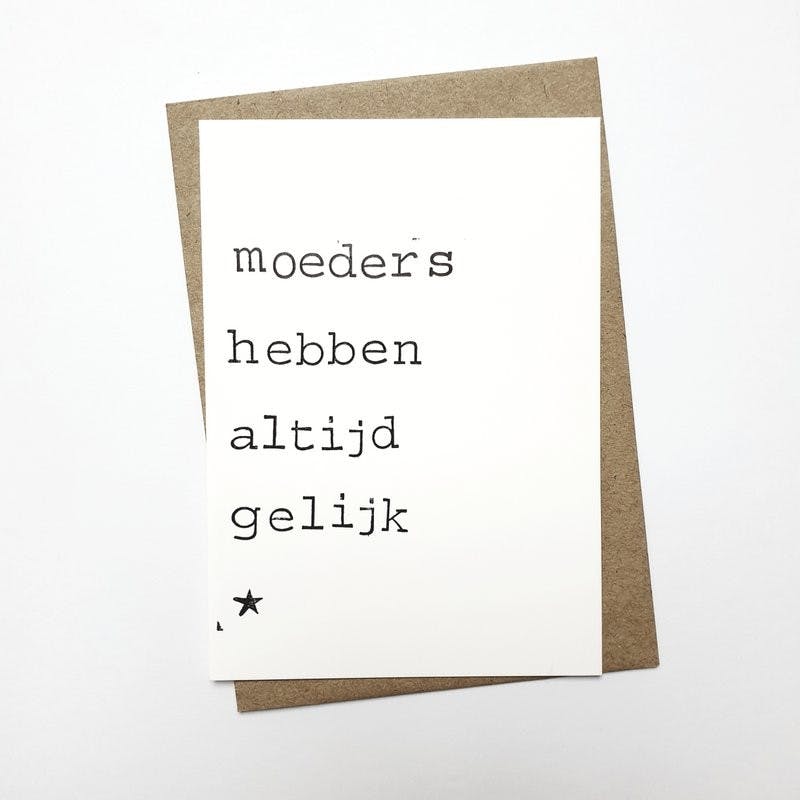 Kaart Moeders Hebben Altijd Gelijk