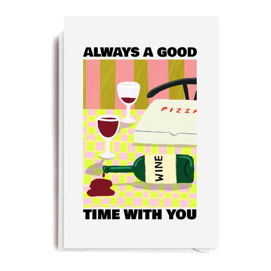 Kaart Always A Good Time With You