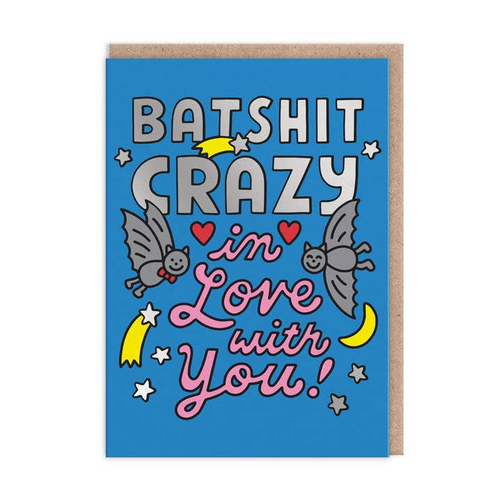 Kaart Batshit Crazy In Love With You