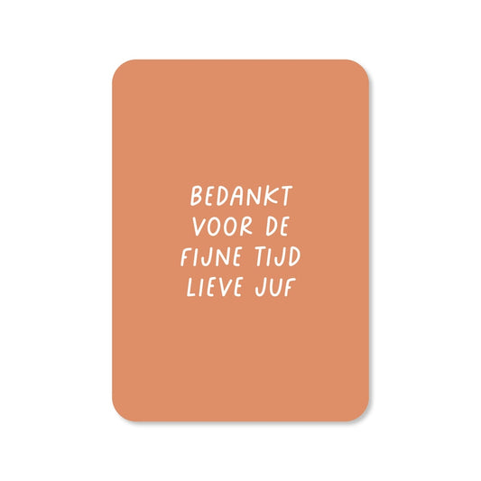 Kaart Bedankt Voor De Fijne Tijd Lieve Juf