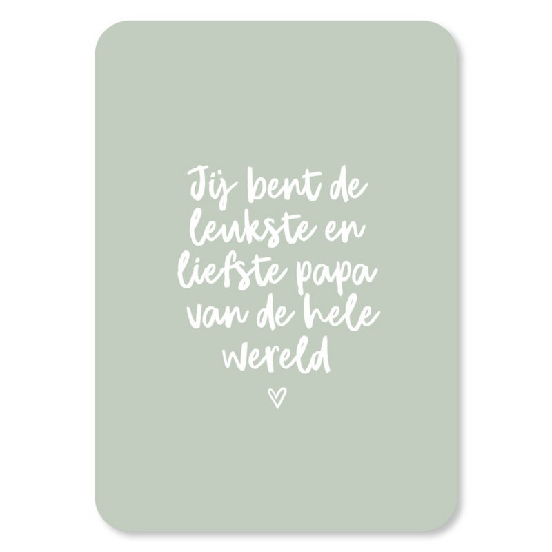 Kaart Jij Bent De Leukste en Liefste Papa Van De Hele Wereld