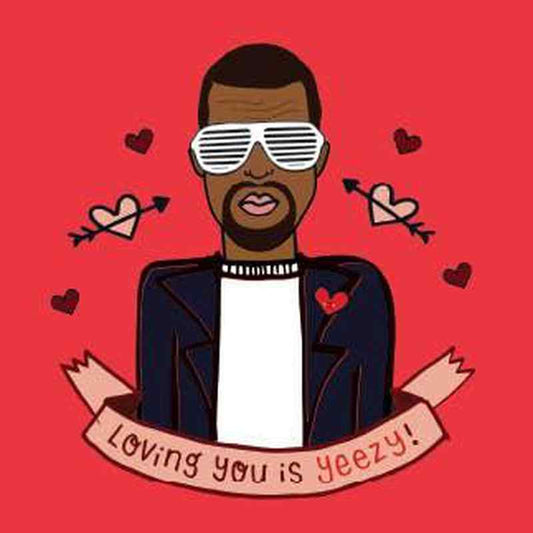 Kaart Loving You Is Yeezy